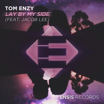 Tom Enzy/Diego MirandaLay by My Side (Radio Edit)