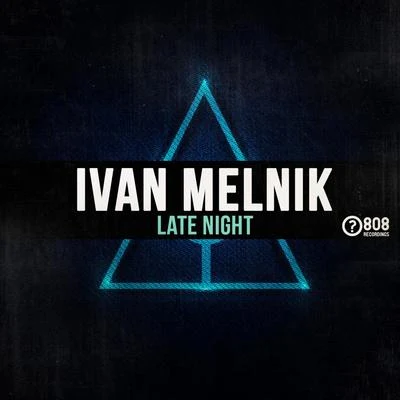 Ivan MelnikLate Night