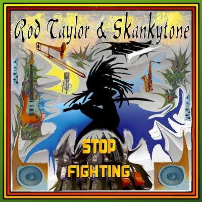 Vibronics/Rod TaylorStop Fighting