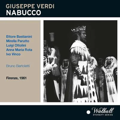 Bruno BartolettiVERDI, G.: Nabucco [Opera] (Bastianini, Parutto, Ottolini, Florence Teatro Comunale Chorus andOrchestra, Bartoletti) (1961)