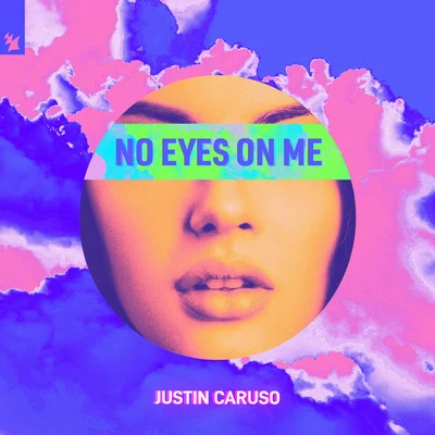 Justin CarusoNo Eyes On Me