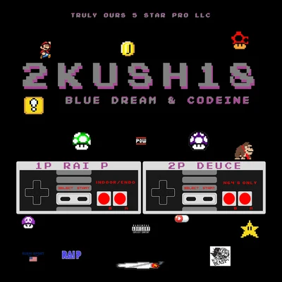 Yung Nation/Rai P2Kush18: Blue Dream & Codeine