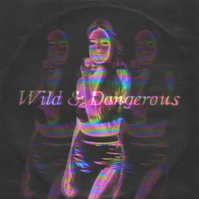 SashWild & Dangerous