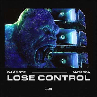 Wax Motif/ScrufizzerLose Control