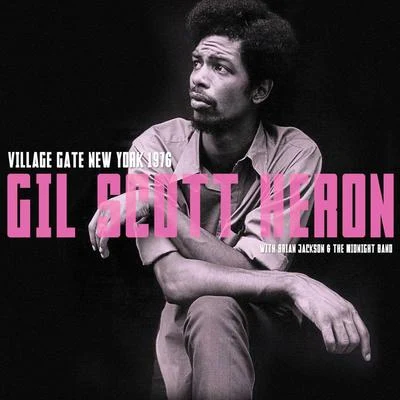 Gil Scott-HeronVillage Gate, New York 1976. Complete Live Radio Broadcast Concert