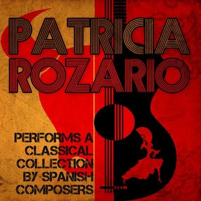 Enrique Granados/Franz Schubert/Ludovico Einaudi/Nicolas Flagello/Ralph Vaughan Williams/Alexandre Desplat/Maurice Ravel/Nikolai Rimsky-Korsakov/Dmitri Shostakovich/Gunter WandPatricia Rozario Performs a Classical Collection by Spanish Composers