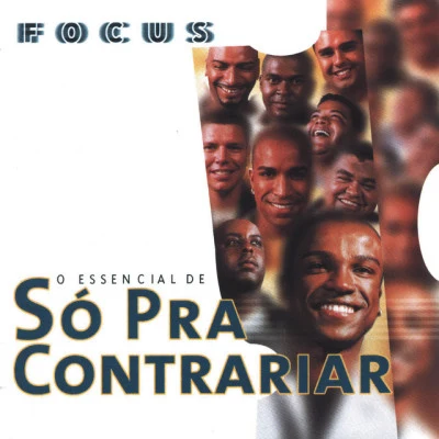 Só Pra ContrariarFocus: O Essencial de Só Pra Contrariar