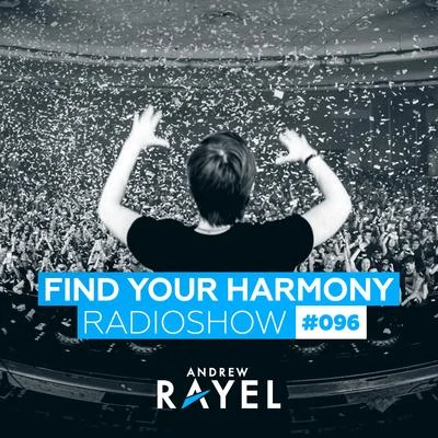 Andrew RayelFind Your Harmony Radioshow #096