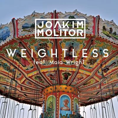 Joakim MolitorWeightless