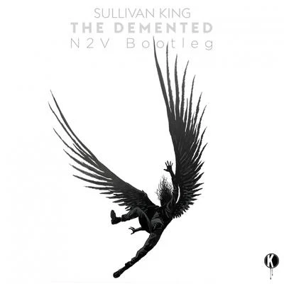 N2VSULLIVAN KING-THE DEMENTED（N2V BOOTLEG）