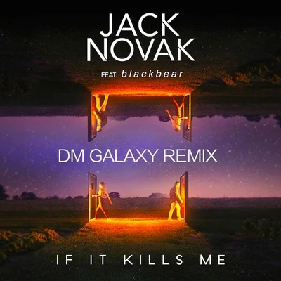 DM GalaxyIf It Kills Me (DM Galaxy Remix)