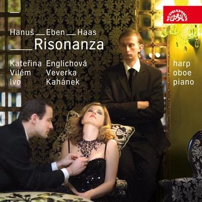 Ivo KahánekHanuš, Eben and Haas: Risonanza