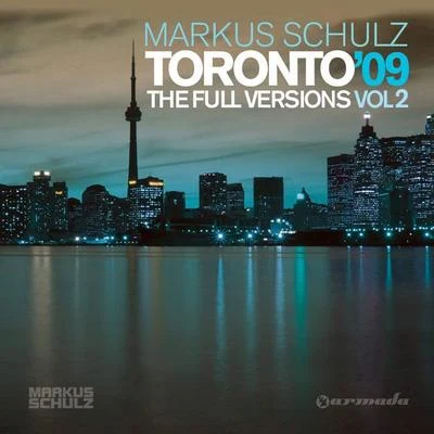 DH/Copini/Markus Schulz/Daimy Lotus/Dustin Husain/Daniel Ortgiess/Ad Astra/Saad Ayub/HALIENE/YelowToronto 09 (The Full Versions - Vol. 2)