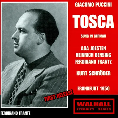 Orchester des Hessischen Rundfunks/Kurt SchröderPUCCINI, G.: Tosca [Opera] (Sung in German) (Joesten, Bensing, Frantz, Hessen Radio Choir and Orchestra, Schroder) (1950)