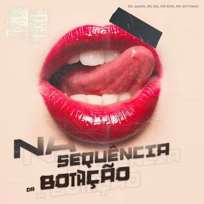 Mc Gw/MC Nego da MarconeNa Sequência da Botação