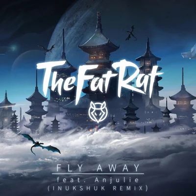 Anjulie/JJD/TheFatRatFly Away (Inukshuk Remix)