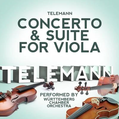 Georg Philipp TelemannTelemann: Concerto & Suite for Viola Performed by Württemberg Chamber Orchestra