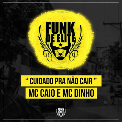 MC CaioCuidado pra Não Cair