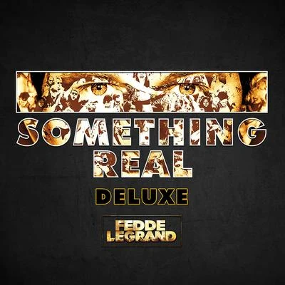 Fedde Le GrandSomething Real DELUXE