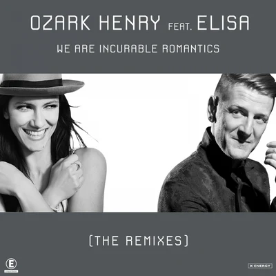 Ozark HenryWe Are Incurable Romantics [The Remixes]