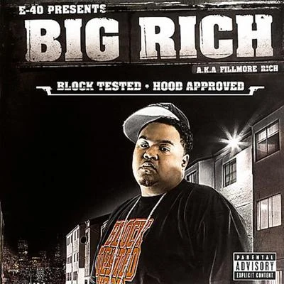 Big RichE-40 Presents: Block TestedHood Approved