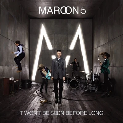 Maroon 5/Total ApeIt Wont Be Soon Before Long