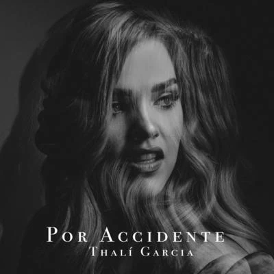 Thalí GarciaPor Accidente (feat. Chino G)