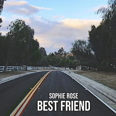 Sophie RoseBest Friend