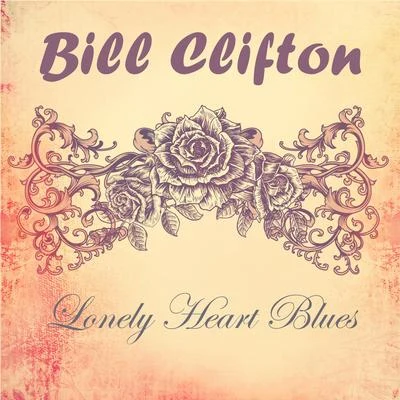 Bill CliftonLonely Heart Blues