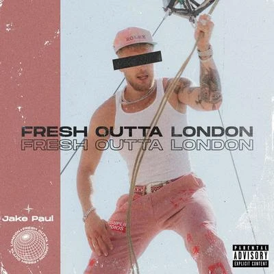 Jake PaulFresh Outta London