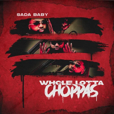 Sada Baby/MarvelousWhole Lotta Choppas