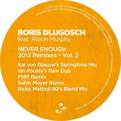 Boris DlugoschNever Enough 2013 Remixes, Vol. 2