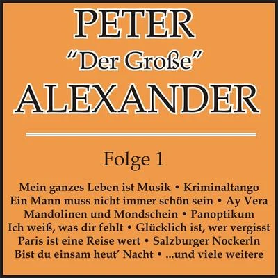 Peter AlexanderPeter "Der Große" Alexander Folge 1