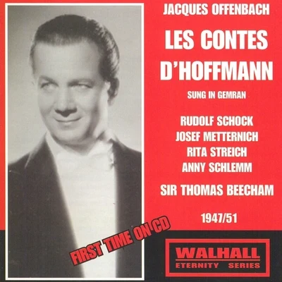 Sir Thomas Beecham/Ilse Hollweg/The Royal Philharmonic OrchestraJacques Offenbach: Les Contes DHoffmann (Sung In German 19411957)