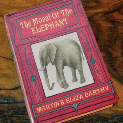 Martin CarthyThe Moral of the Elephant