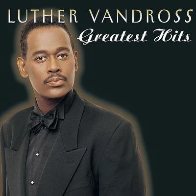 Luther VandrossM. MillerL. VandrossGreatest Hits