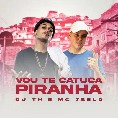 DJ NENE MPC/Mc 7 BeloVou te Catuca Piranha