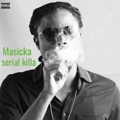 MasickaSerial Killa