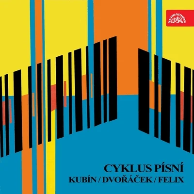 Jindrich JindrakKubín, Dvořáček, Felix: Song Cycle