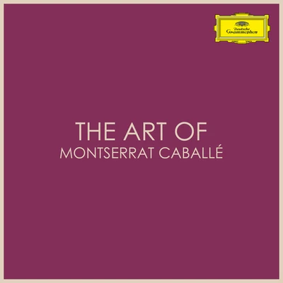 Montserrat CaballéThe Art of Montserrat Caballé