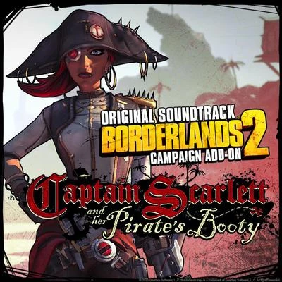 Jesper Kyd/Lorne BalfeBorderlands 2: Captain Scarlett and Her Pirates Booty (Original Soundtrack)