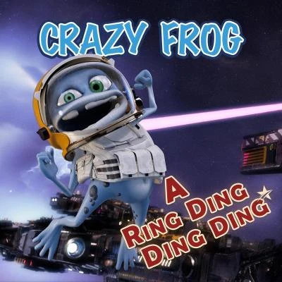 Crazy FrogA Ring Ding Ding Ding