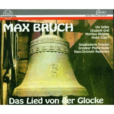 Robert Hanell/Dresdner PhilharmonieBruch: Das Lied von der Glocke