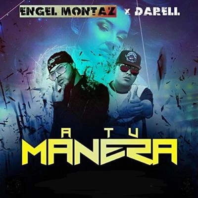 Darell/Jay Menez/Kingz DaddyA Tu Manera