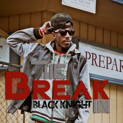 Black Knight/Kidd/Jesus Geek/Black Knight feat. Kidd, JorDan Armstrong & Jesus Geek/Jordan ArmstrongThe Break In