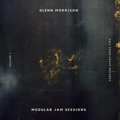 Glenn MorrisonModular Jam Sessions