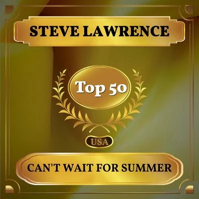 Steve LawrenceEdward HeymanVictor YoungCant Wait for Summer (Billboard Hot 100 - No 42)