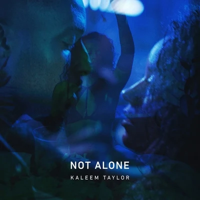 Etta Bond/Kaleem TaylorNot Alone