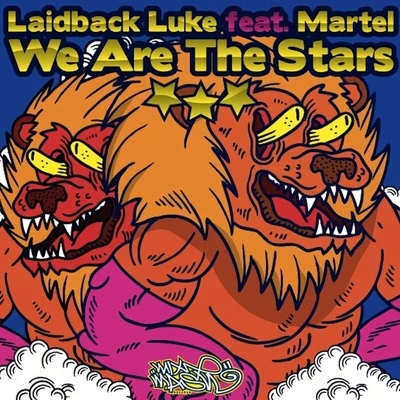 MartelLaidback LukeLa FuenteWe Are The Stars