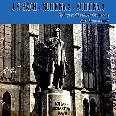 Stuttgart Chamber OrchestraBach Suite No. 2 & 3